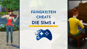 Die Sims 4 Fähigkeiten Cheats